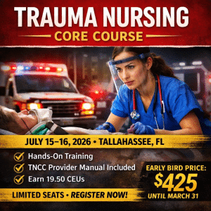Trauma Nursing Core Course (TNCC) training for ER and travel nurses in Tallahassee, Florida – July 15–16, 2026